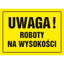 Tabliczka znak TDC Uwaga roboty na wysokości