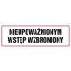 Tabliczka znak TDC Nieupoważnionym wstęp wzbroniony 1