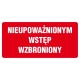 Tabliczka znak TDC Nieupoważnionym wstęp wzbroniony 2